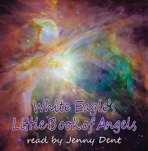 White Eagle's Little Book Of Angels CD de White Eagle