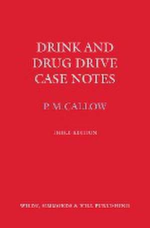 Drink and Drug Drive Cases Notes de P M Callow