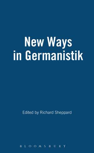 New Ways in Germanistik de Richard Sheppard