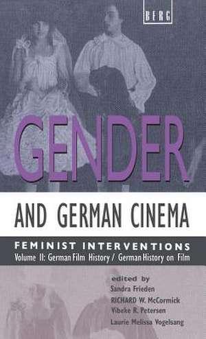 Gender and German Cinema - Vol II: Feminist Interventions de Sandra Frieden