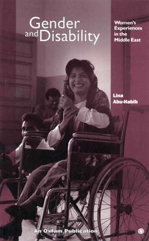 Gender and Disability de Lina (ResearcherCollective for Research and Training and Development) Abu-Habib