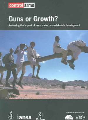 Guns or Growth?: Assessing the Impact of Arms Sales on Sustainable Development de Jane Chanaa