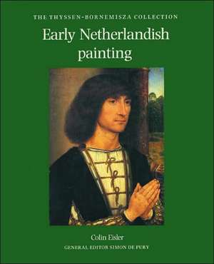 Early Netherlandish Painting de Colin Eisler