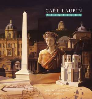 Carl Laubin: The Poetry of Art and Architecture de David Watkin