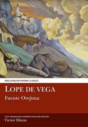 Lope de Vega: Fuente Ovejuna de Victor Dixon