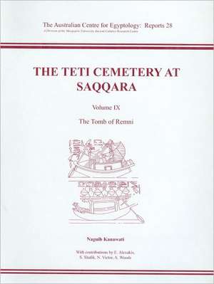 The Teti Cemetery at Saqqara: The Tomb of Remni de Naguib Kanawati