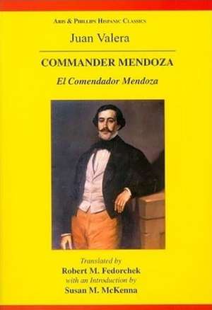 Valera: Commander Mendoza de Juan Valera