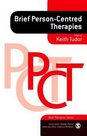 Brief Person-Centred Therapies de Keith Tudor