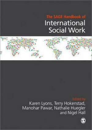 The SAGE Handbook of International Social Work de Karen H. Lyons