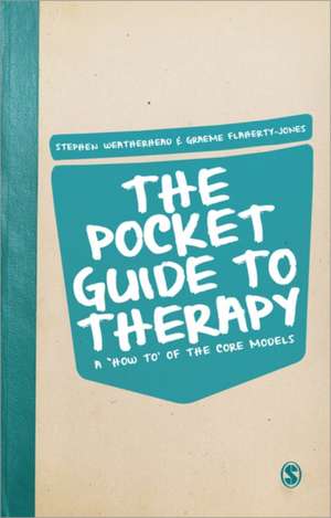 The Pocket Guide to Therapy: A 'How to'of the Core Models de Stephen Weatherhead