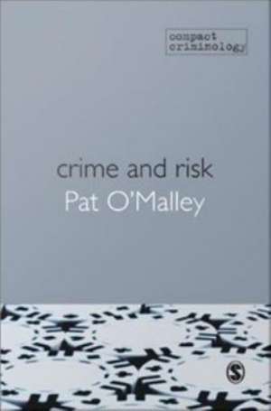 Crime and Risk de Patrick T. O'Malley