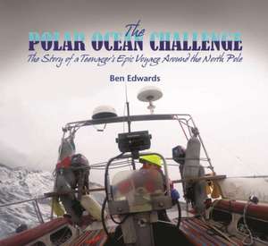 The Polar Ocean Challenge de Ben Edwards