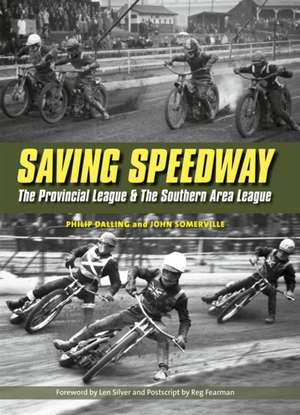 Saving Speedway de Philip Dalling