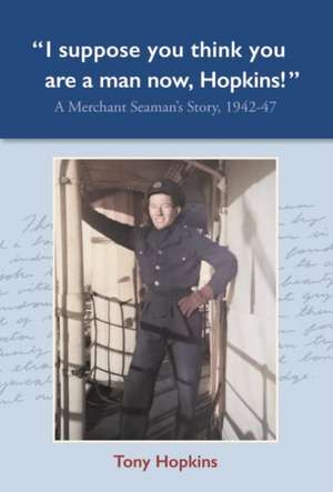 I suppose you think you are a man now, Hopkins! de Tony Hopkins