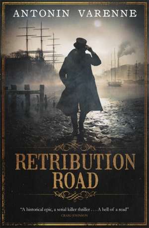 Retribution Road de Antonin Varenne