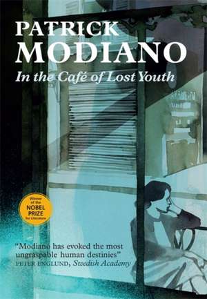 In the Cafe of Lost Youth de Patrick Modiano