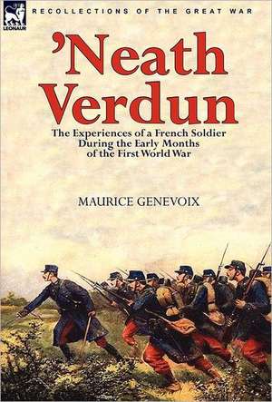 'Neath Verdun de Maurice Genevoix