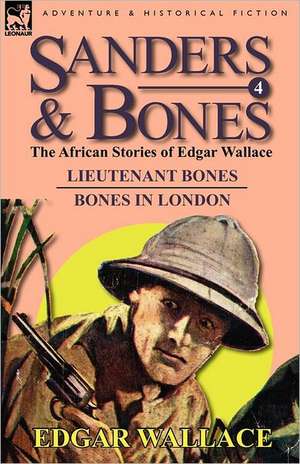 Sanders & Bones-The African Adventures de Edgar Wallace