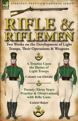 Rifle and Riflemen de Colonel Von Ehwald