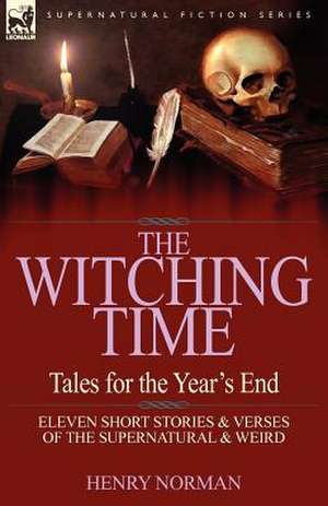 The Witching Time de Henry Norman