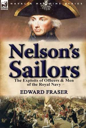 Nelson's Sailors de Edward Fraser