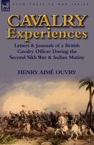 Cavalry Experiences de Henry Aime Ouvry