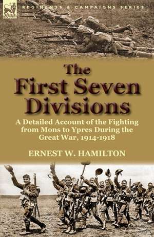 The First Seven Divisions de Ernest W. Hamilton