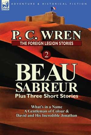 The Foreign Legion Stories 2 de P.C. WREN