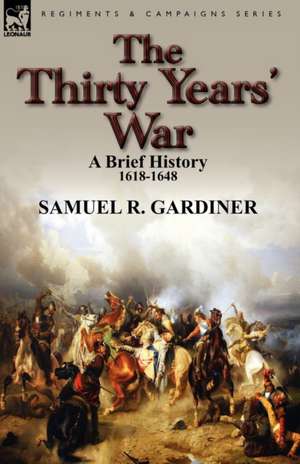 The Thirty Years' War de Samuel R. Gardiner