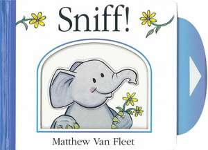 Sniff! de Matthew Van Fleet