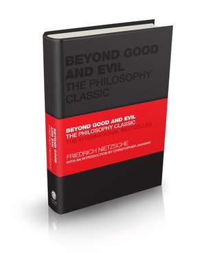 Beyond Good and Evil – The Philosophy Classic de F Nietzsche