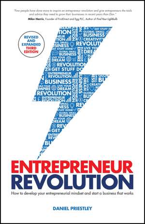 Entrepreneur Revolution: How to Develop your Entre preneurial Mindset and Start a Business that Works de D Priestley