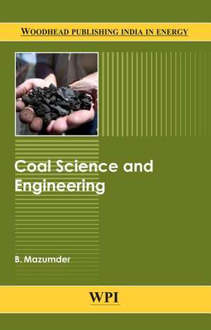 Coal Science and Engineering de B. Mazumder