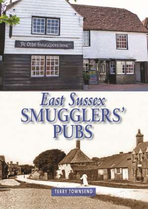 East Sussex Smugglers' Pubs de Terry Townsend