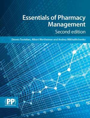 Tootelian, D: Essentials of Pharmacy Management de Albert I. Wertheimer