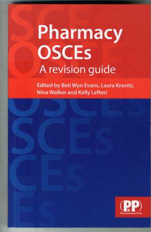 Pharmacy Osces: A Revistion Guide de Beti Wyn Ed. Evans