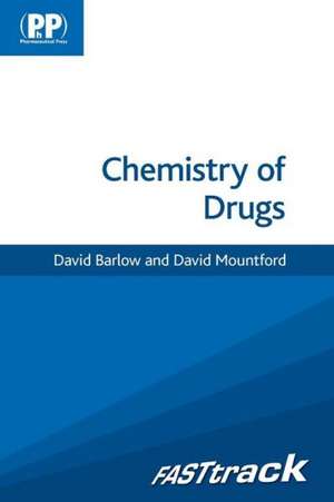 Chemistry of Drugs: Fasttrack de David Barlow