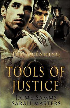 The Dreaming: Tools of Justice de Jaime Samms