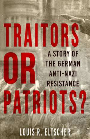 Traitors or Patriots? de Louis Eltscher