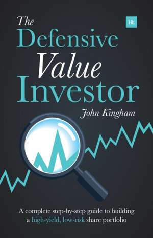 The Defensive Value Investor de John Kingham