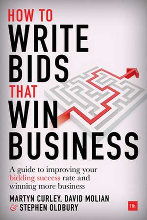 How to Write Bids That Win Business de David Molian