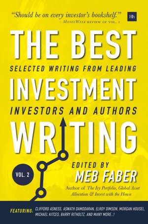 The Best Investment Writing Volume 2 de Meb Faber