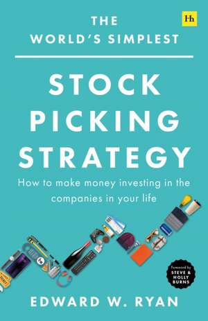 Ryan, E: World's Simplest Stock Picking Strategy