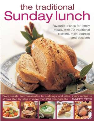 The Traditional Sunday Lunch de Annette Yates