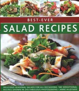 Best-Ever Salad Recipes de Anne Hildyard