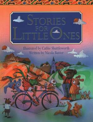 Stories for Little Ones de Nicola Baxter