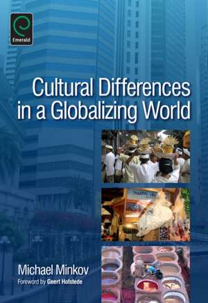 Cultural Differences in a Globalizing World de Michael Minkov