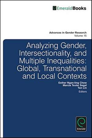 Analyzing Gender, Intersectionality, and Multipl – Global–transnational and Local Contexts de Esther Ngan–lin Chow