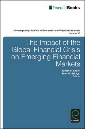 The Impact of the Global Financial Crisis on Emerging Financial Markets de Jonathan Batten