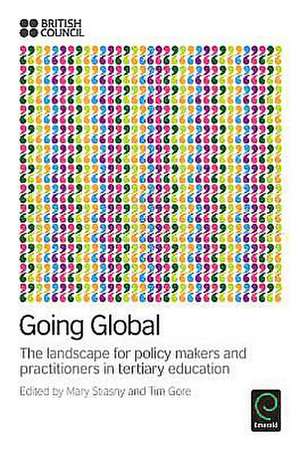 Going Global – The Landscape for Policy Makers and Practitioners in Tertiary Education de Mary Stiasny